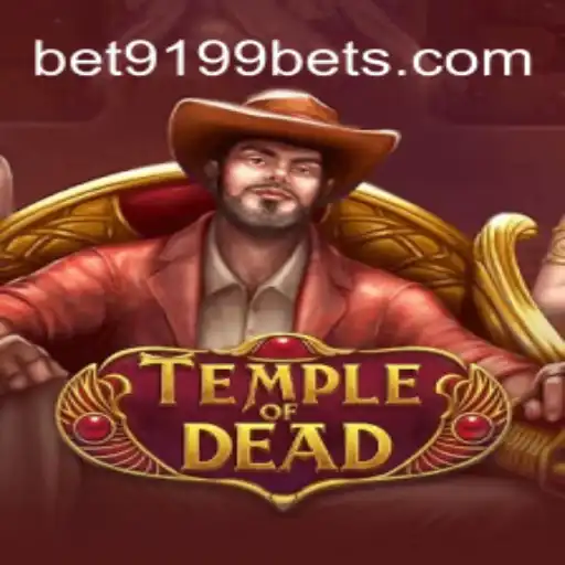Temple of Dead: Discover the Mysteries and Thrills with BET9199