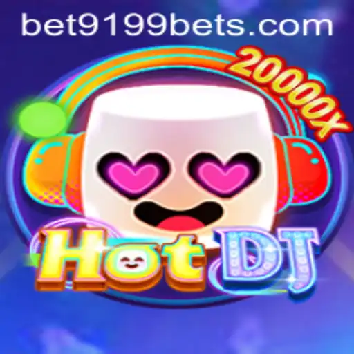 Unveiling 'HotDJ': A Thrilling New Game with BET9199
