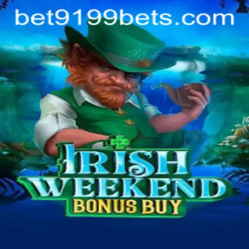 Discover the Excitement of IrishWeekendBonusBuy with BET9199