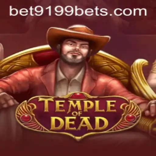 Temple of Dead: Discover the Mysteries and Thrills with BET9199
